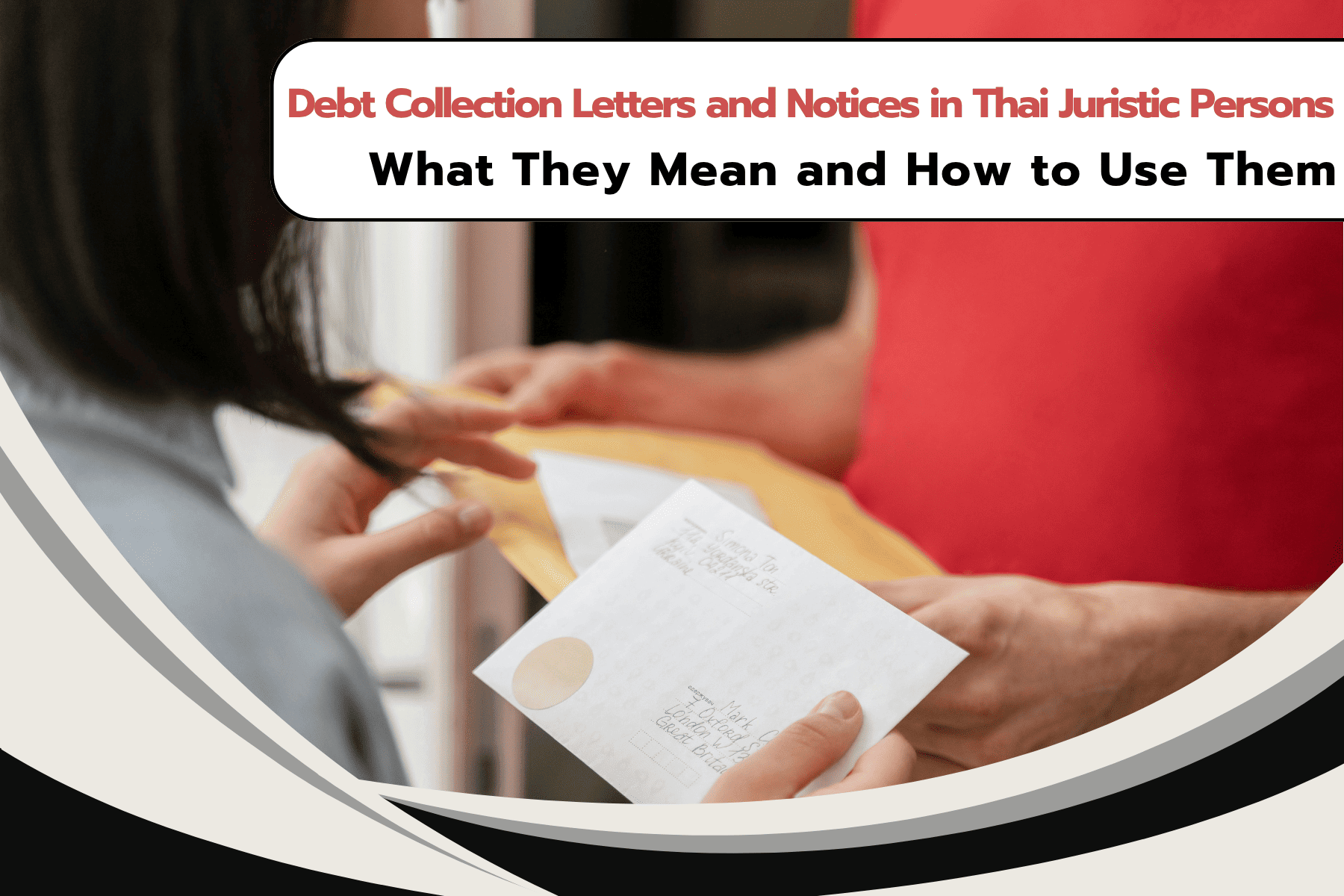 Debt Collection Letters and Notices in Thai Juristic Persons: What They Mean and How to Use Them
