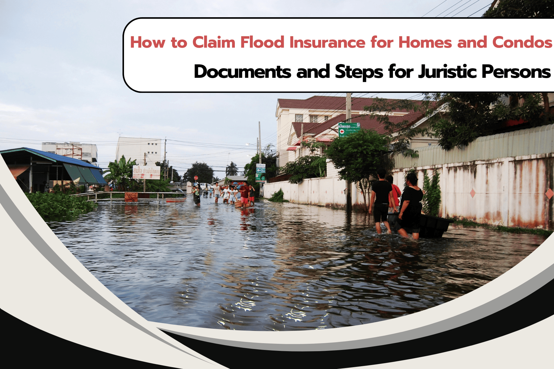 How to Claim Flood Insurance for Homes and Condos: Documents and Steps for Juristic Persons