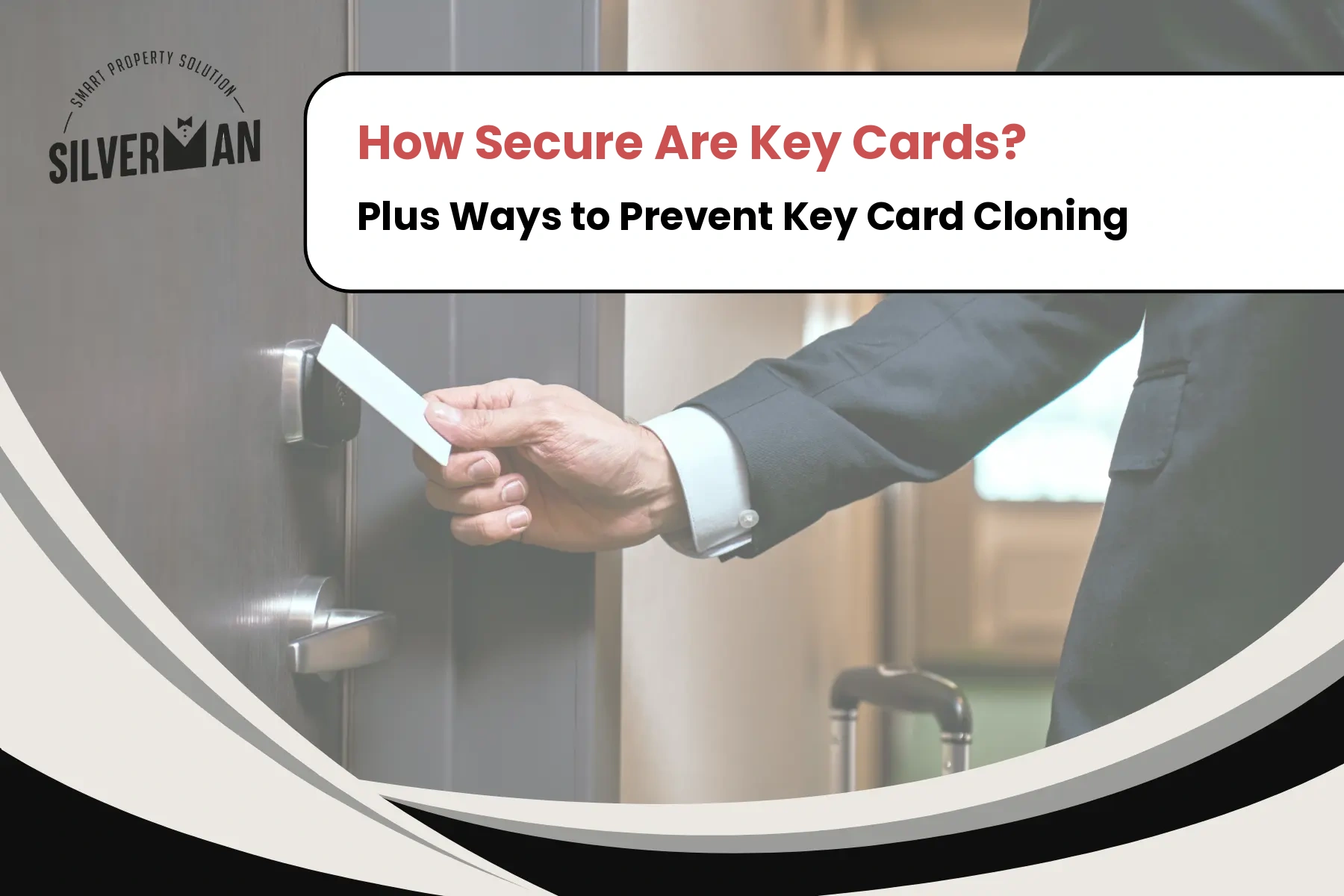 How Secure Are Key Cards? Tips to Prevent Key Card Cloning